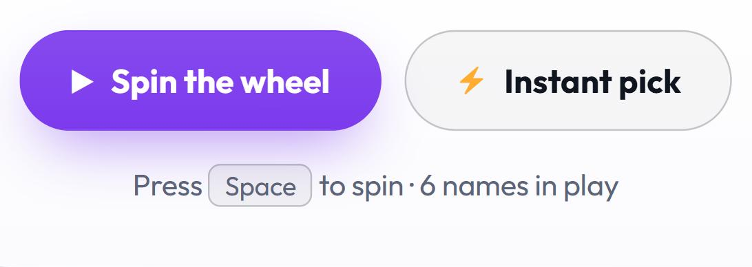 Close-up of the Team Picker Wheel spin controls: the purple Spin the wheel button, the Instant pick button beside it, and the hint line reading Press Space to spin, 6 names in play.